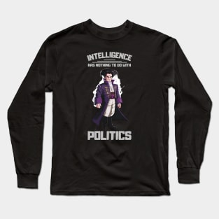 Intelligence has nothing to do with politics - B5 Sci-Fi Long Sleeve T-Shirt